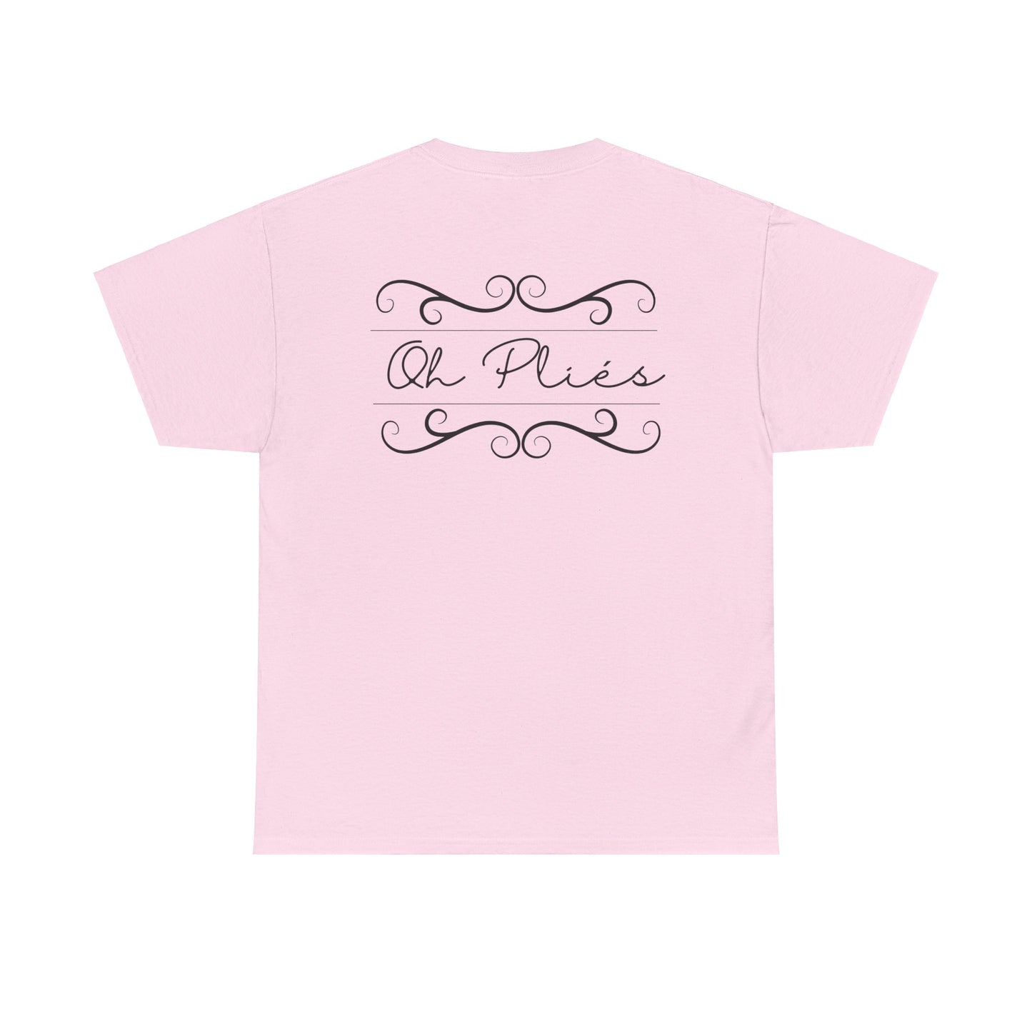 "Oh PLIÉS" Ballet T-Shirt