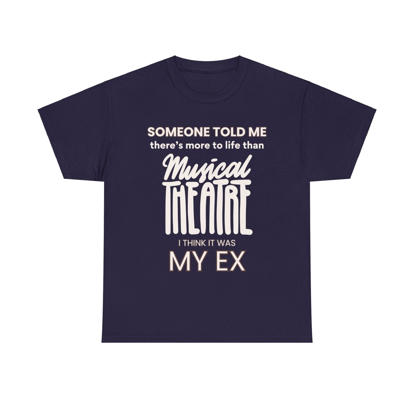 Someone Told Me - Unisex Heavy Cotton T-Shirt