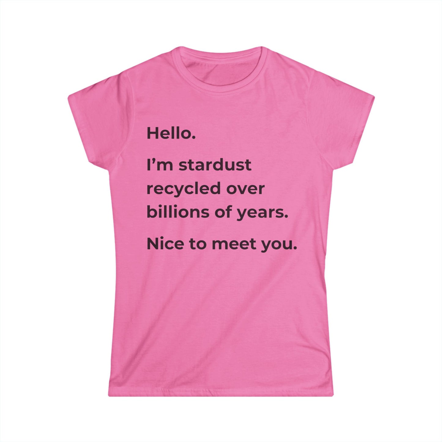 Hello, I’m Stardust Women’s T-shirt: A Thoughtful, Cosmic-Inspired Design