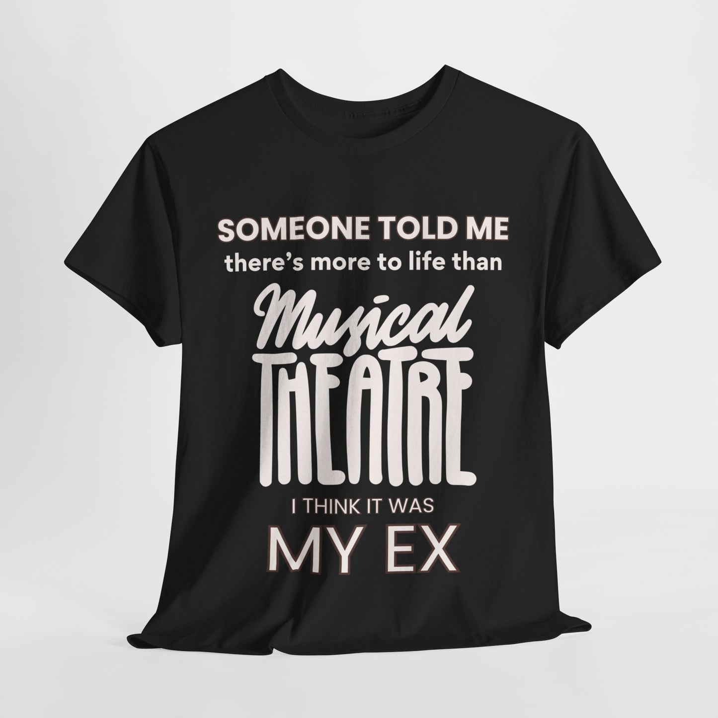 Someone Told Me - Unisex Heavy Cotton T-Shirt