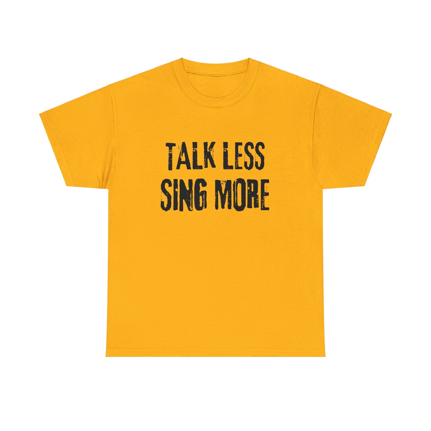 Talk Less, Sing More: Unisex T-Shirt for Theatre Lovers