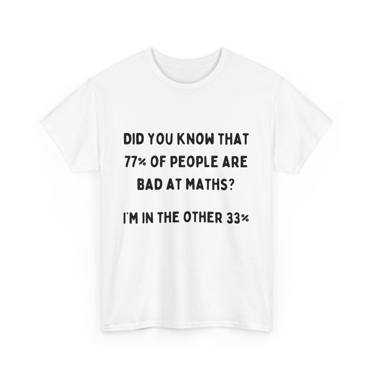 Maths Mishap: The 77% vs 33% T-Shirt: Unisex