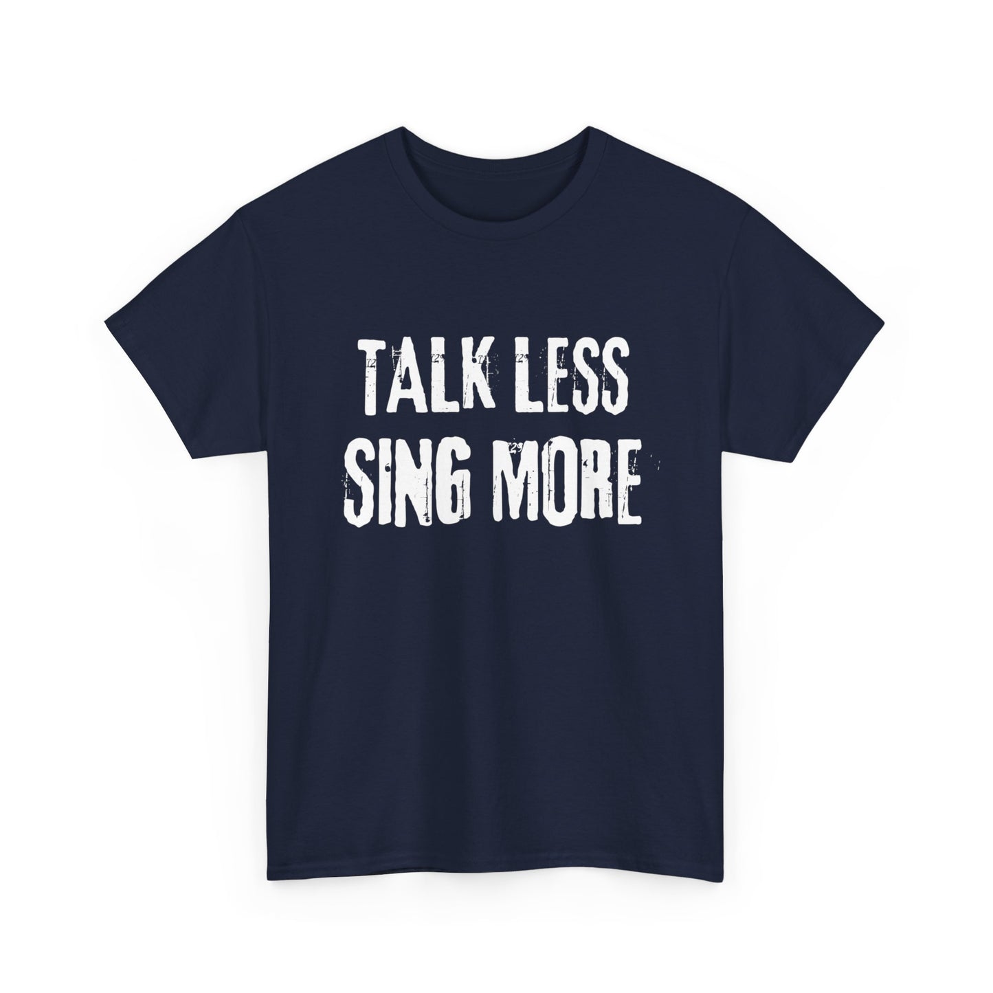 Talk Less, Sing More: Unisex T-Shirt for Theatre Lovers