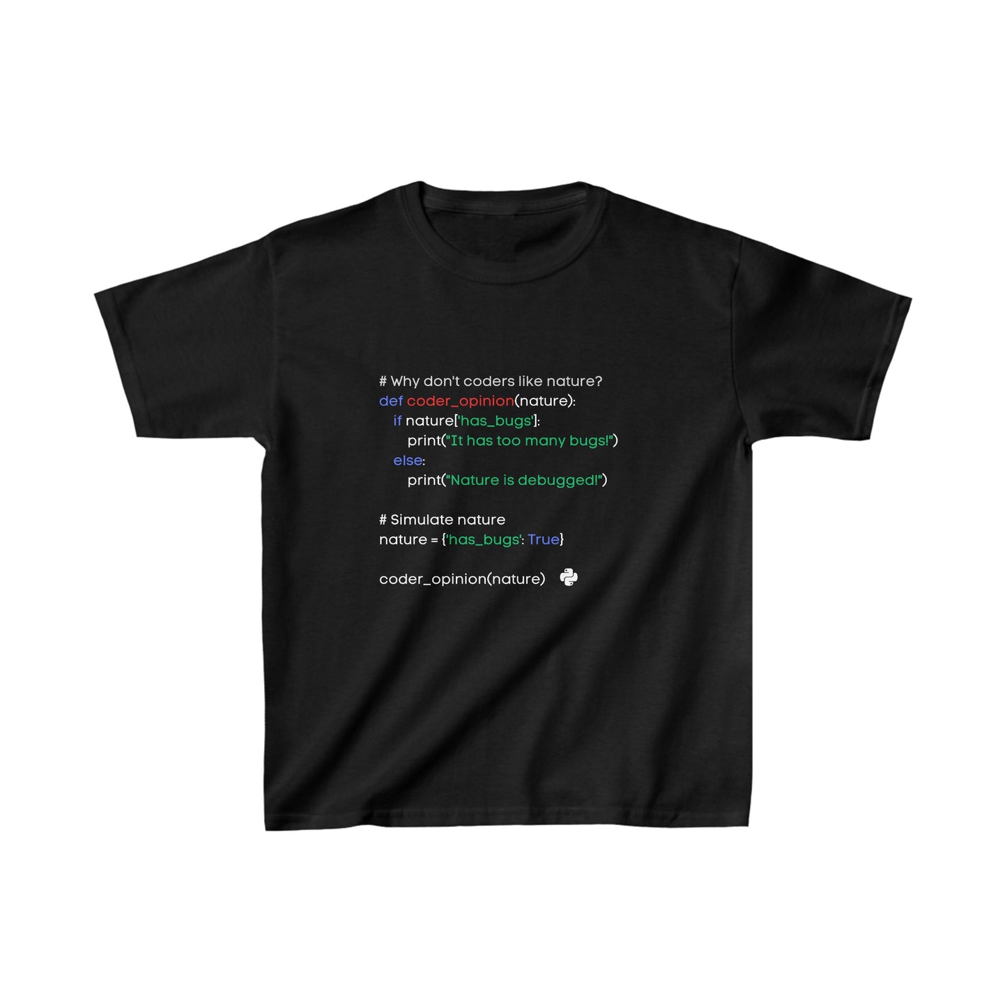 "Why don't coders like nature? // It has too many bugs!" - STEM T-shirt for Coders