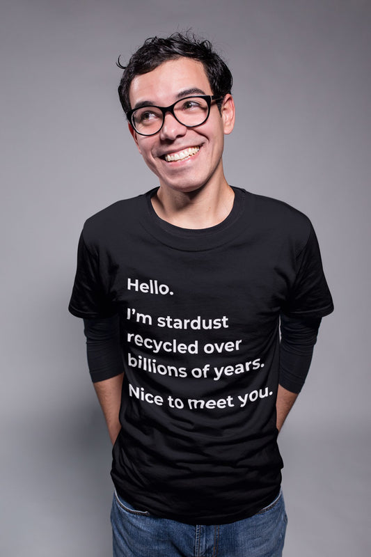 Hello, I’m Stardust Men's T-shirt: A Cosmic, Thought-Provoking Design for Science Enthusiasts