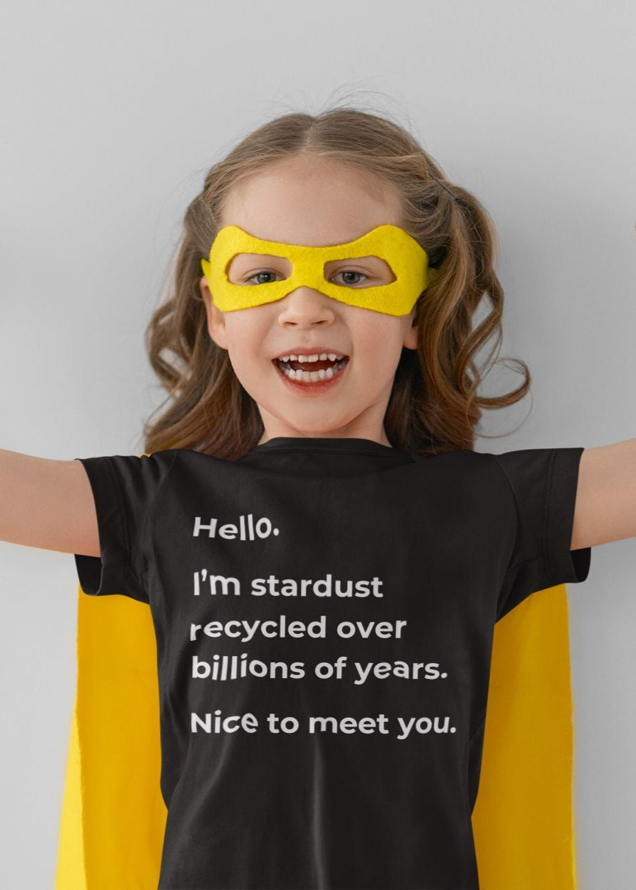 Hello, I’m Stardust Kids' Unisex T-Shirt: Inspire Young Cosmic Thinkers