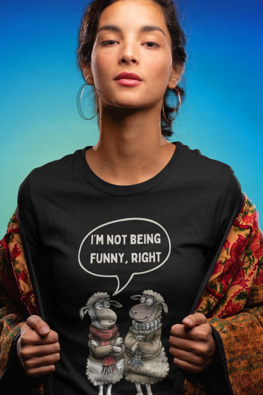 I'm Not Being Funny, Right? Women's T-shirt – Playful Welsh Humour with a Feminine Fit