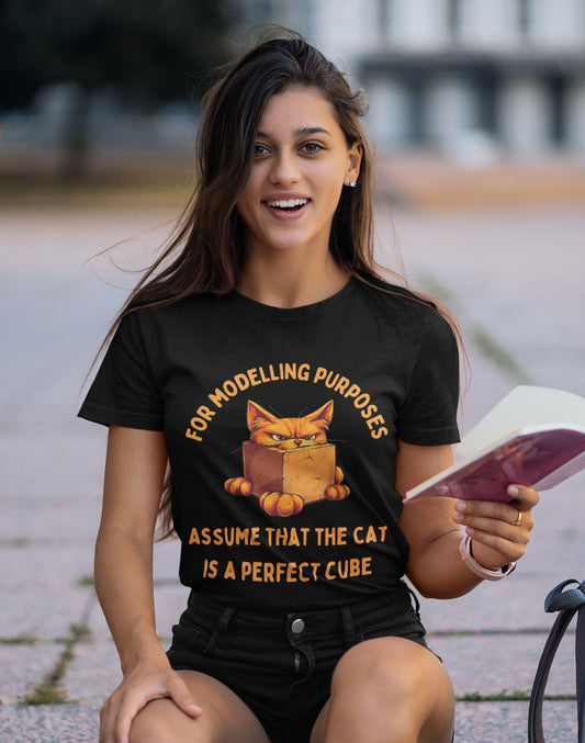 "For Modelling Purposes, Assume the Cat is a Perfect Cube" T-Shirt – Women’s Fitted Style – Fun Maths Humour