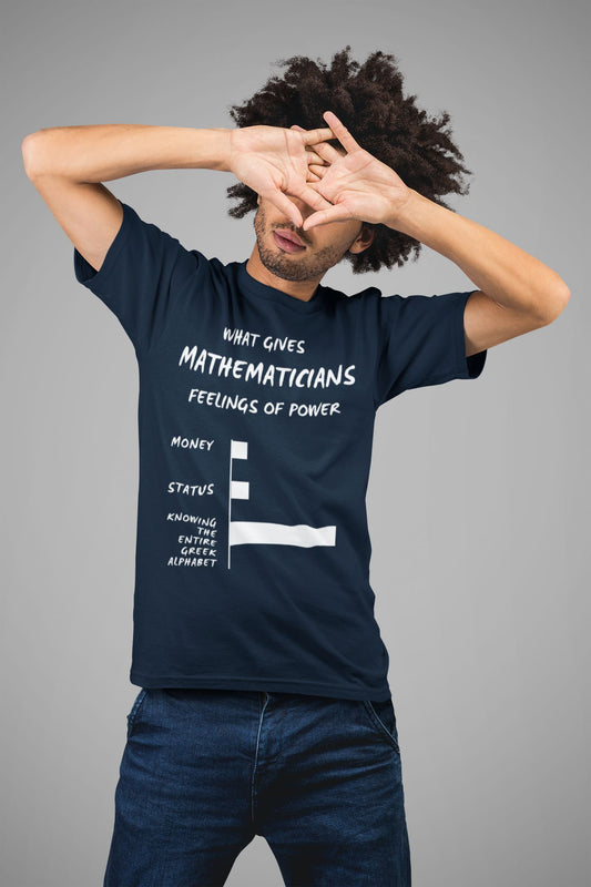 What Gives Mathematicians Feelings of Power? Men's Unisex T-Shirt – Greek Alphabet Edition