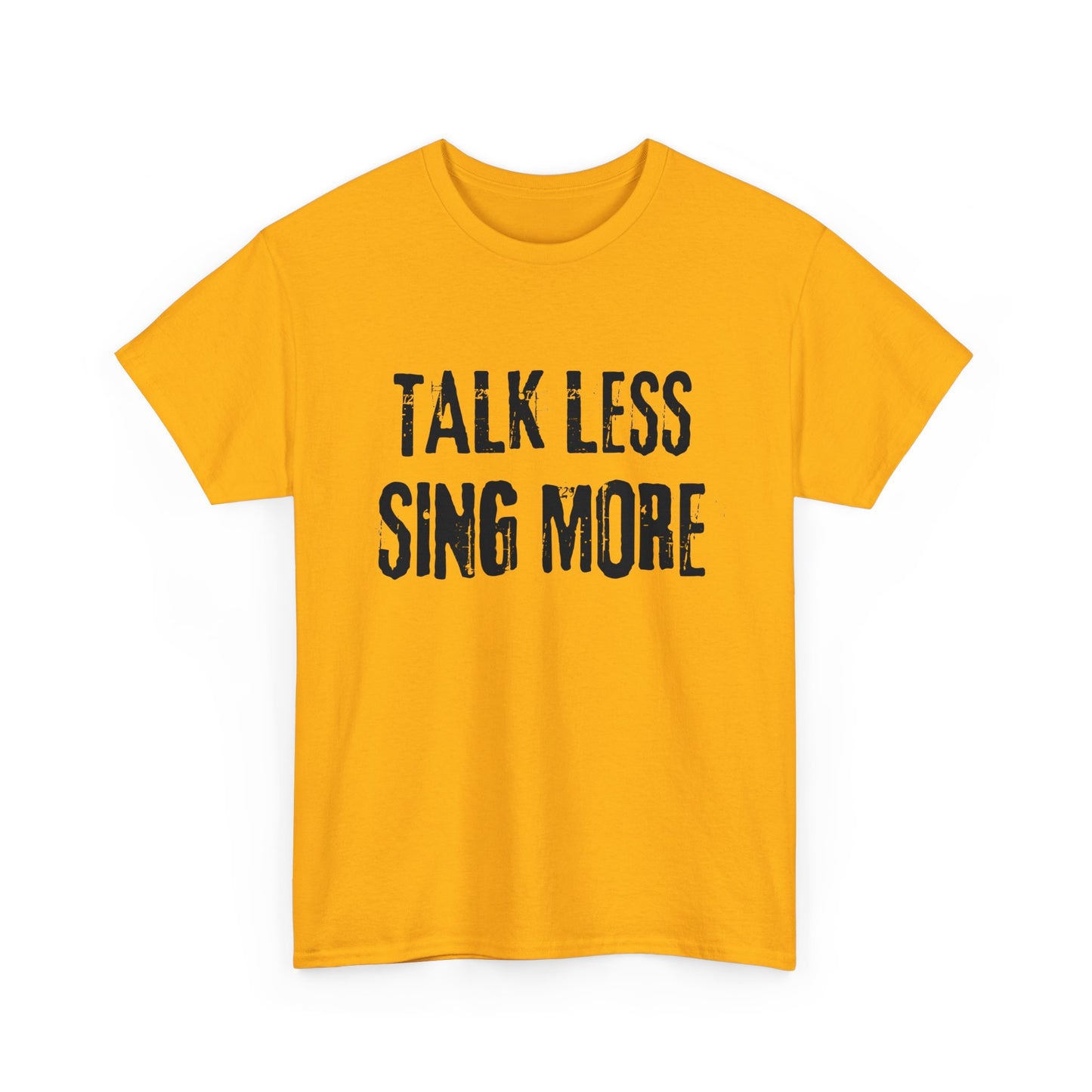 Talk Less, Sing More: Unisex T-Shirt for Theatre Lovers