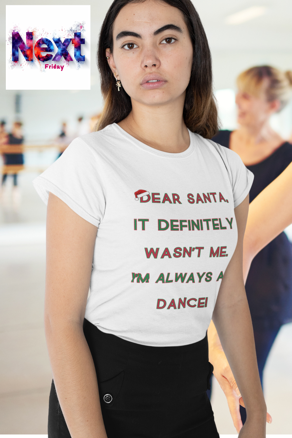 Dear Santa Dance Tee – Perfect Christmas Shirt for Dancers and Theatre Lovers