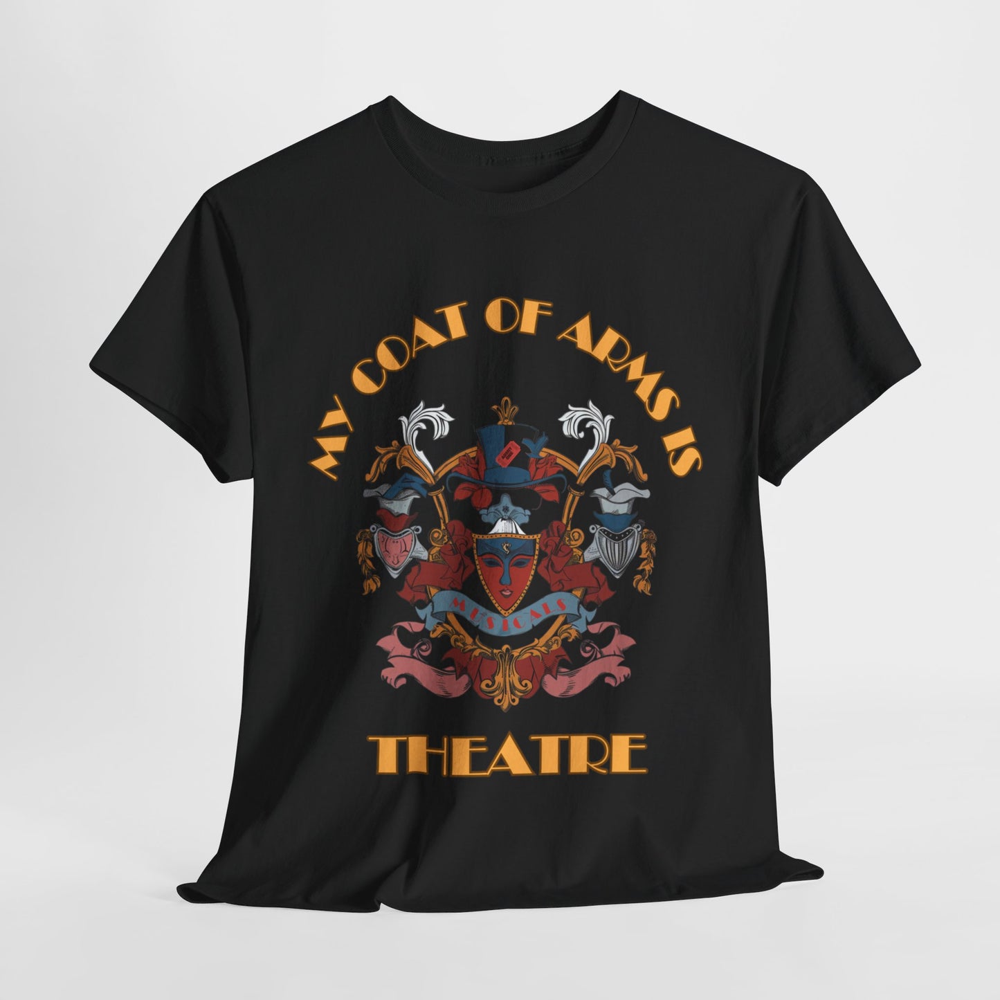 My Coat of Arms is Theatre T-Shirt