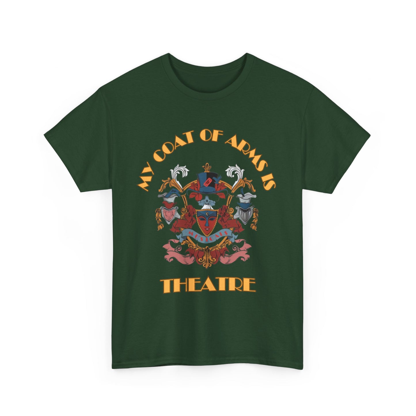 My Coat of Arms is Theatre T-Shirt