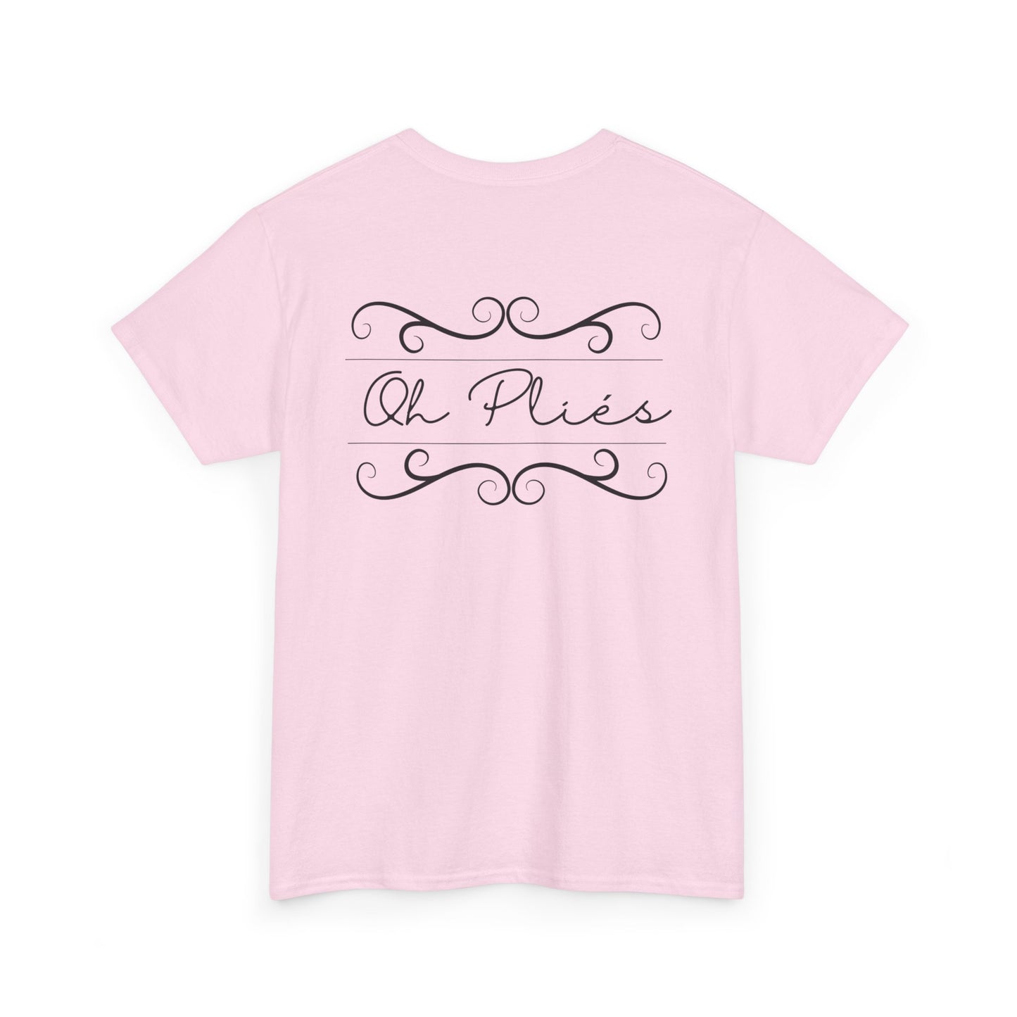 "Oh PLIÉS" Ballet T-Shirt