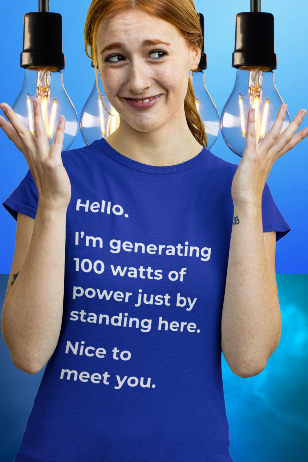 Hello, I'm Generating 100 Watts Women's T-shirt: A Clever Science-Inspired Design