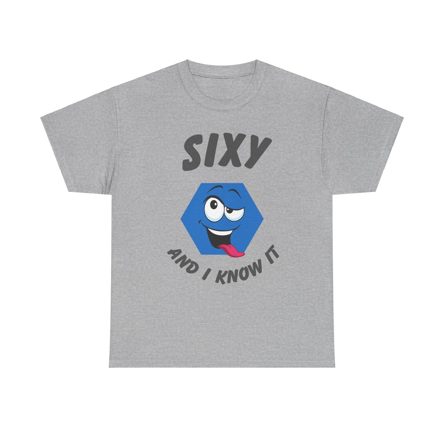 "Sixy and I Know It" Men’s T-Shirt – Funny Hexagon Graphic