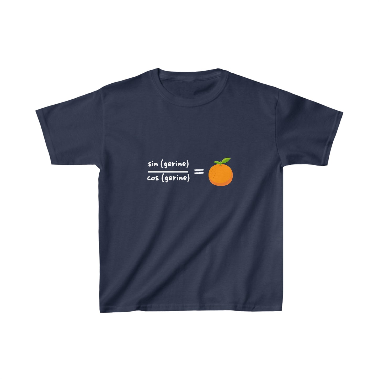 STEM-Themed Maths Humour Kid's T-Shirt: Sin(gerine) Over Cos(gerine) Equals Tan(gerine)