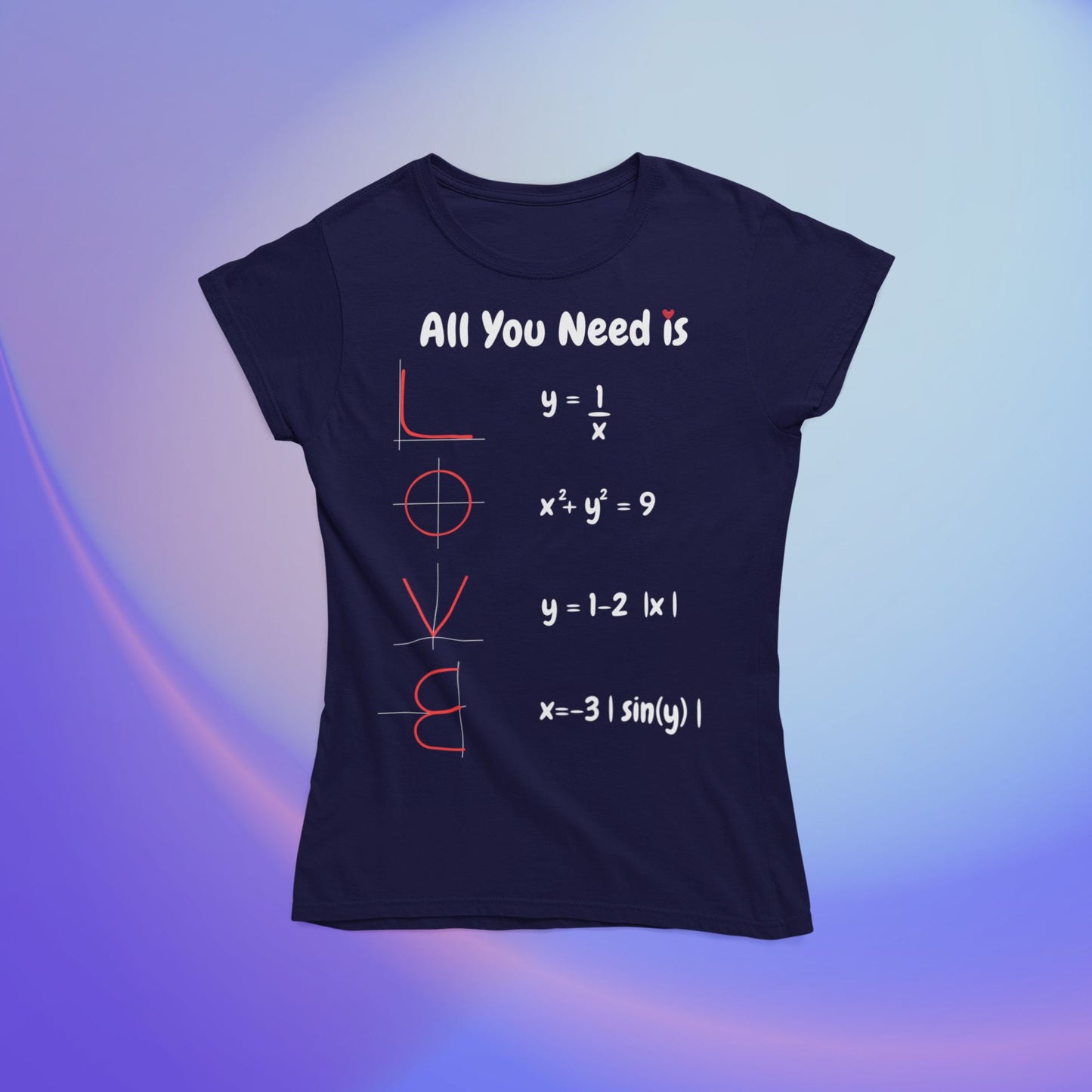 All You Need Is Love (and Maths) – Stylish Women’s Softstyle T-Shirt