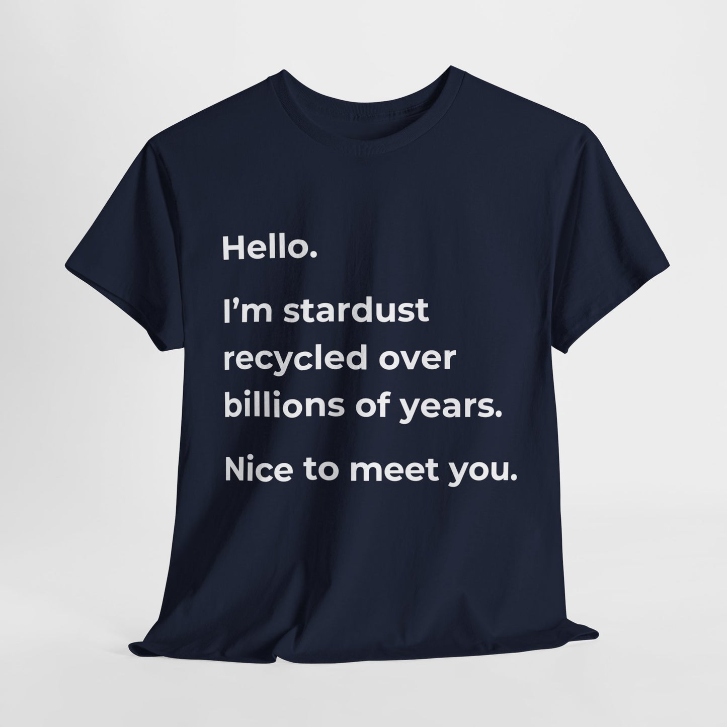 Hello, I’m Stardust Men's T-shirt: A Cosmic, Thought-Provoking Design for Science Enthusiasts