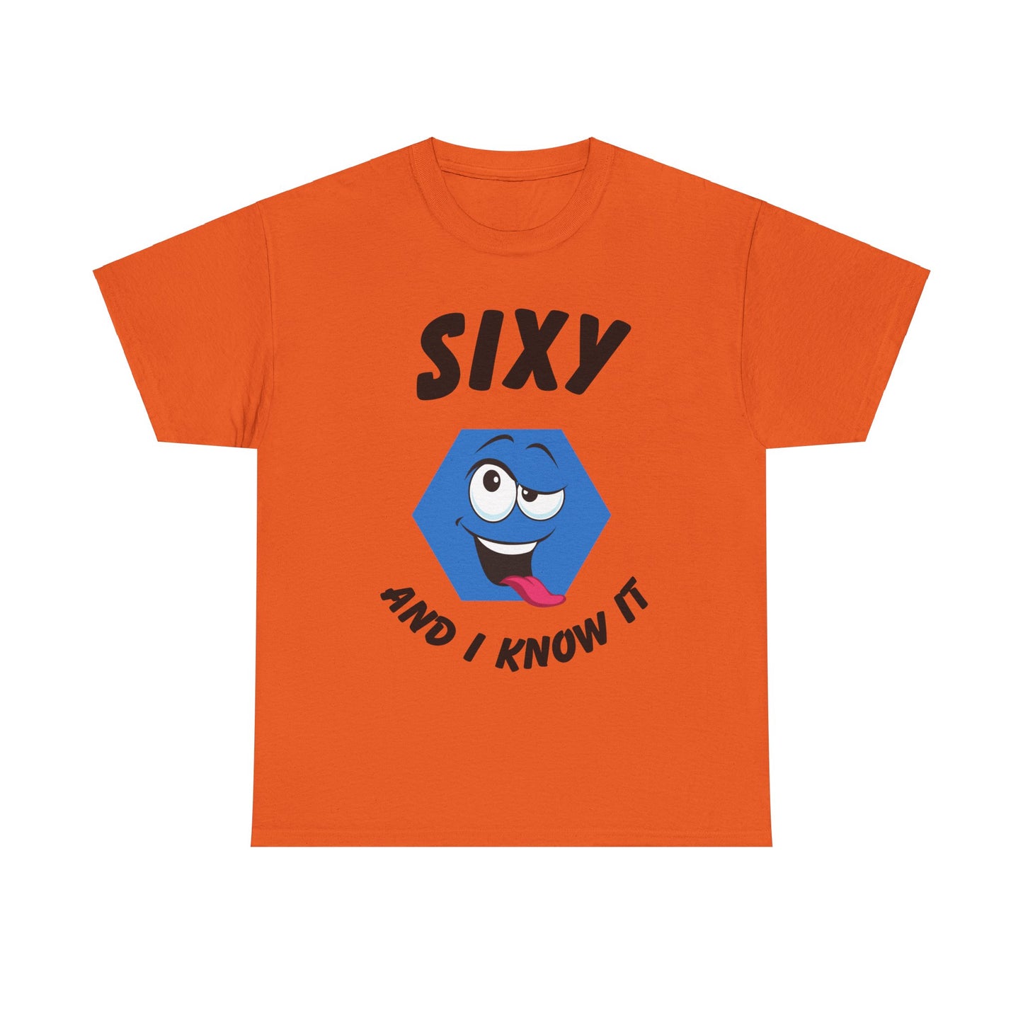 "Sixy and I Know It" Men’s T-Shirt – Funny Hexagon Graphic