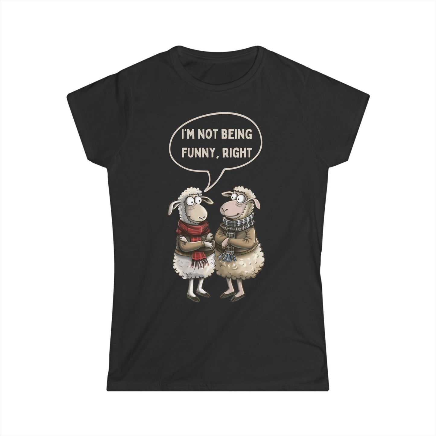 I'm Not Being Funny, Right? Women's T-shirt – Playful Welsh Humour with a Feminine Fit