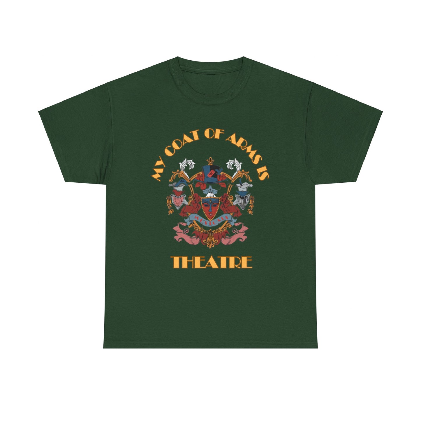 My Coat of Arms is Theatre T-Shirt