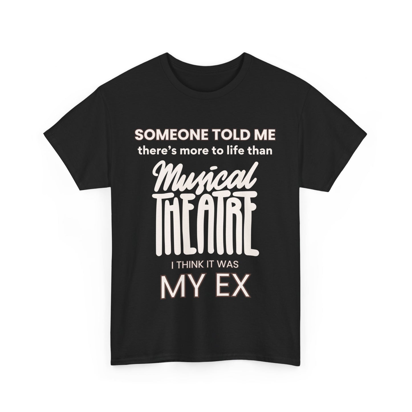 Someone Told Me - Unisex Heavy Cotton T-Shirt