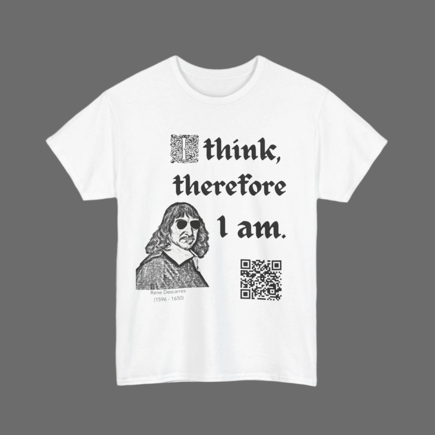 Rene Descarres "I think, therefore I am" (Maths Inspired Interactive T-Shirt)