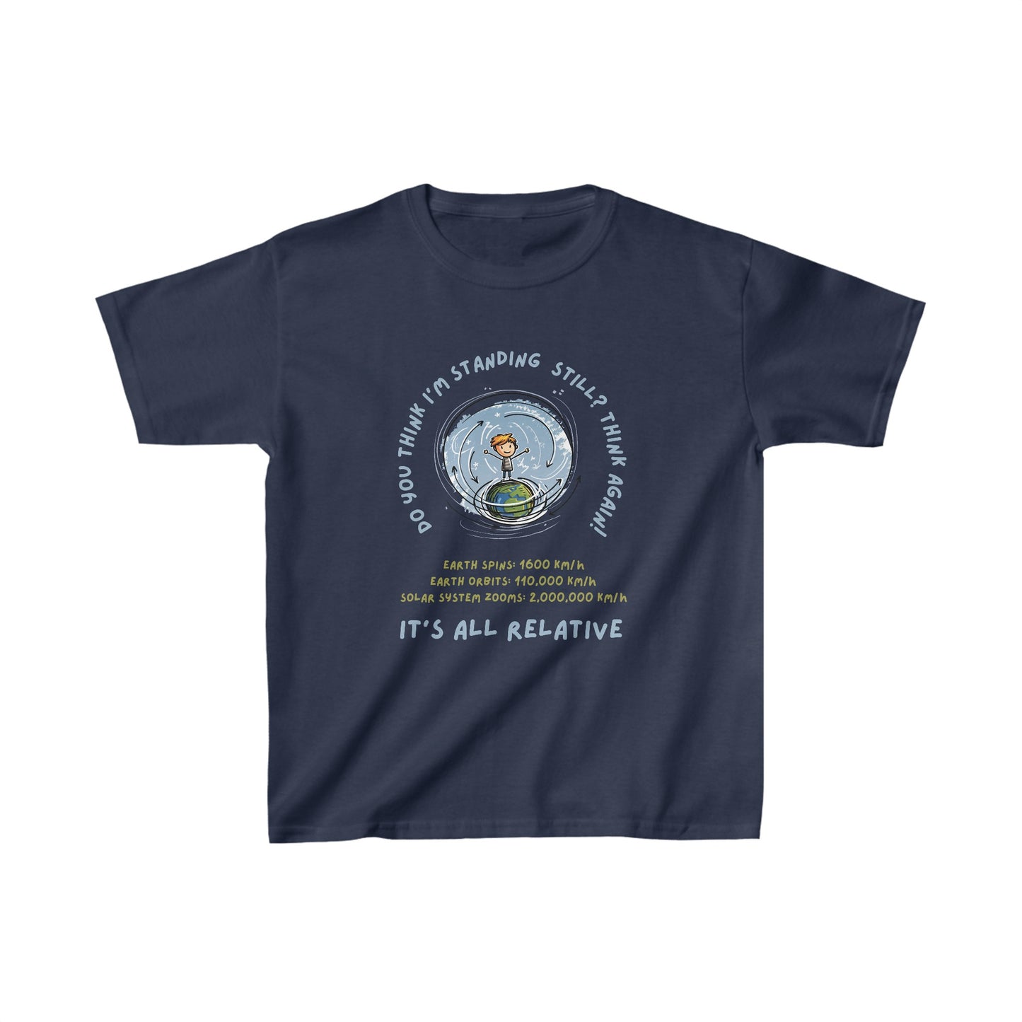 Do You Think You're Standing Still? Think Again! Kids' STEM T-Shirt