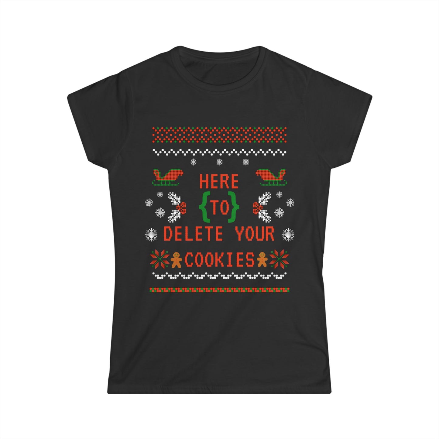 Women's Here to Delete Your Cookies Tech Support T-shirt: A Fun, Tech-Inspired Christmas Essential