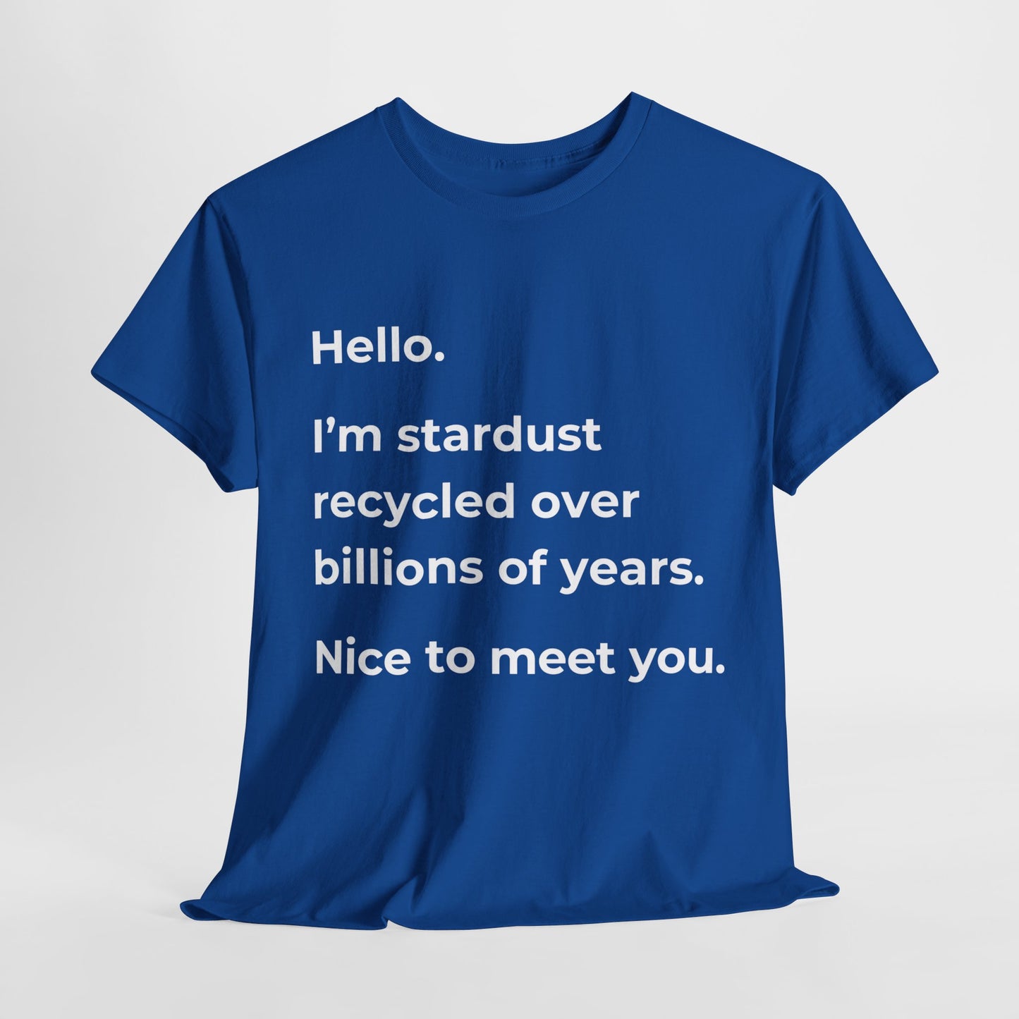 Hello, I’m Stardust Men's T-shirt: A Cosmic, Thought-Provoking Design for Science Enthusiasts