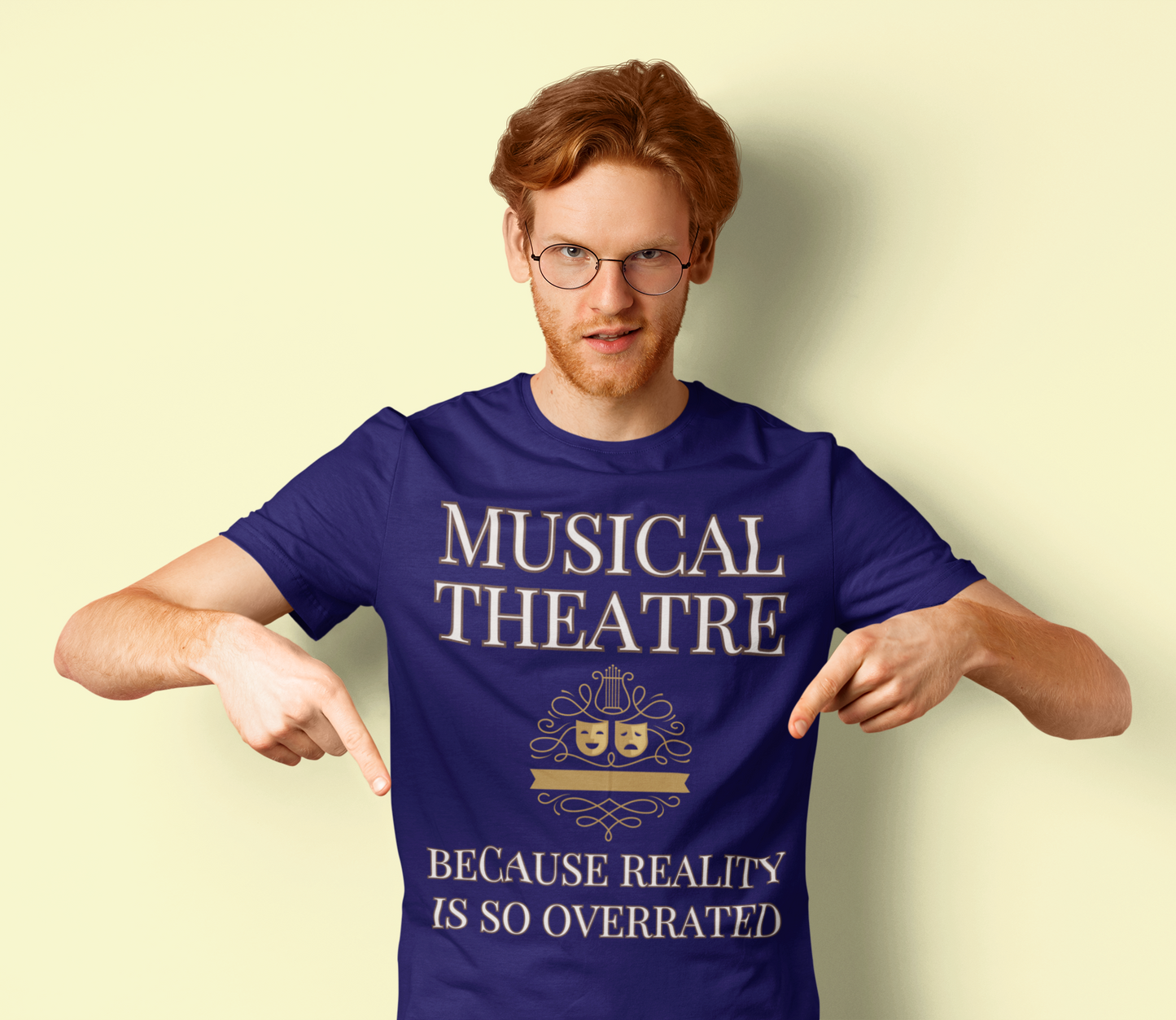 Theatre-Themed Humour T-Shirt: "Musical Theatre: Because Reality is So Overrated"