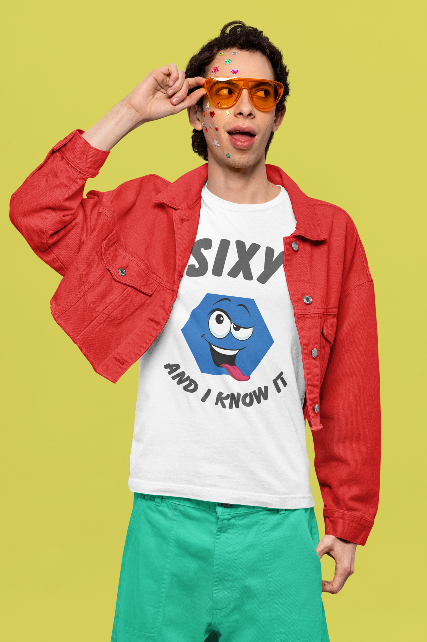 "Sixy and I Know It" Unisex T-Shirt