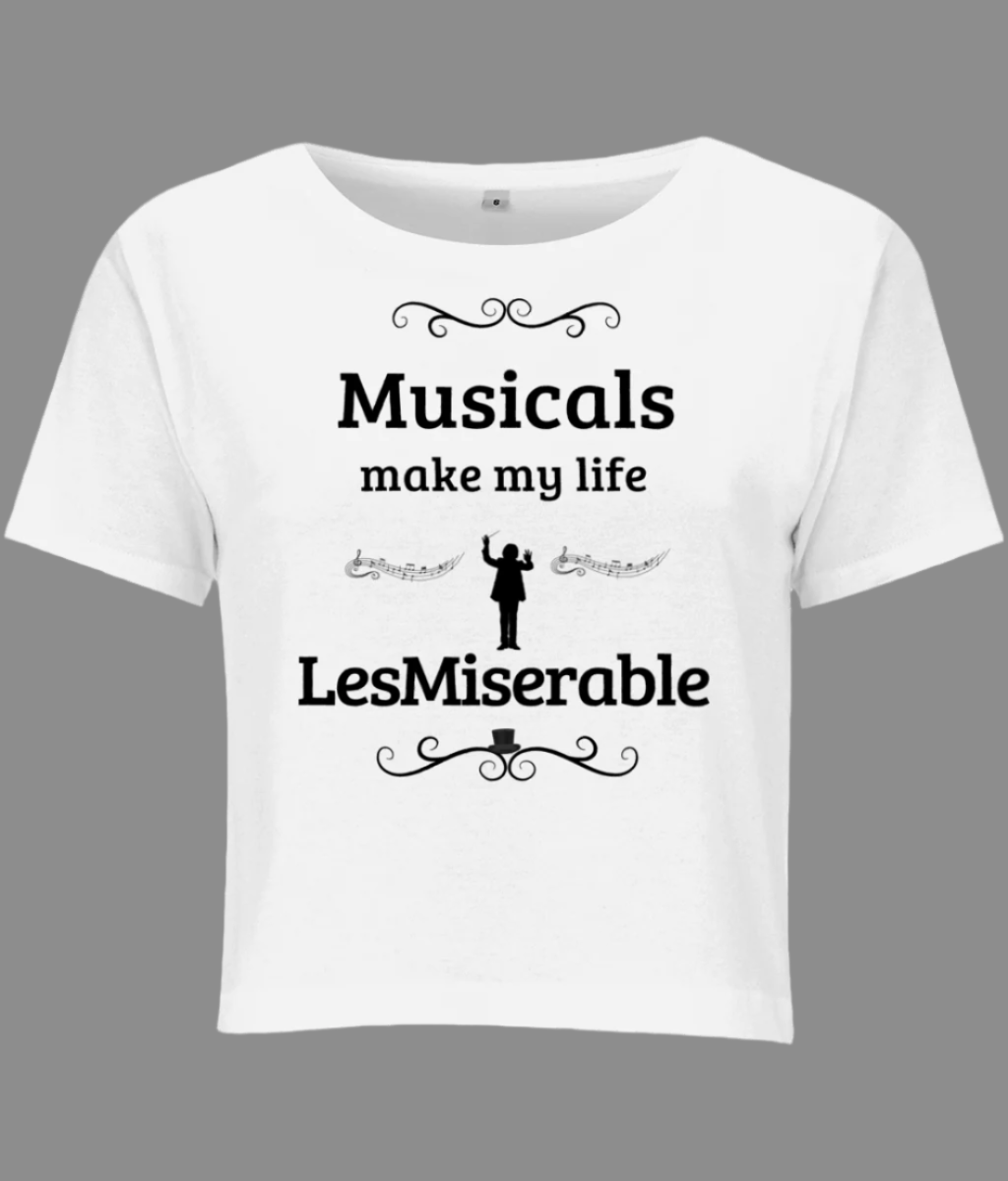 Women's Cropped Tee - "Musicals Make My Life LesMiserable" (White)