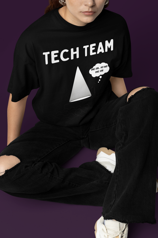 "Tech Team: One Job" Theatre T-Shirt