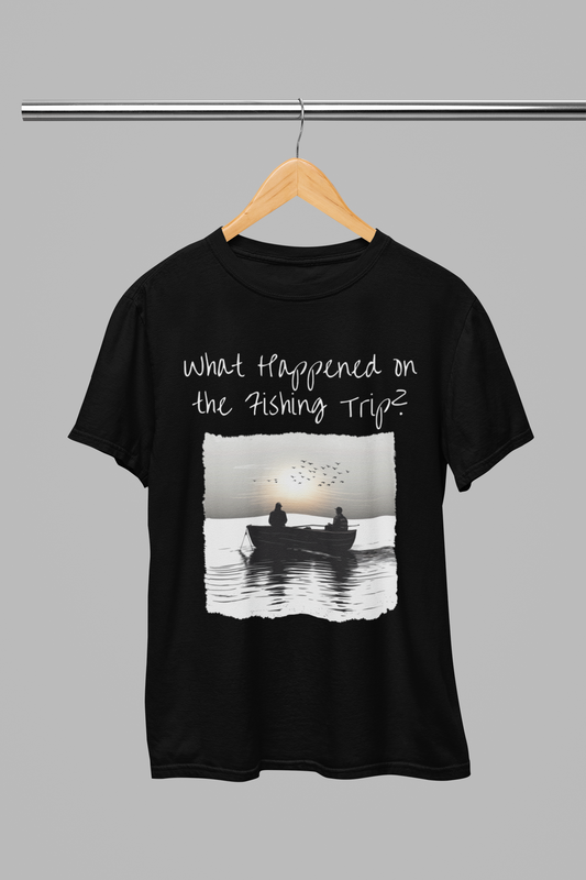 What Happened on the Fishing Trip T-shirt Funny Fishing Shirt Unisex Black Cotton Gift For Him  Funny Fishing Shirt - 30th Birthday Gift