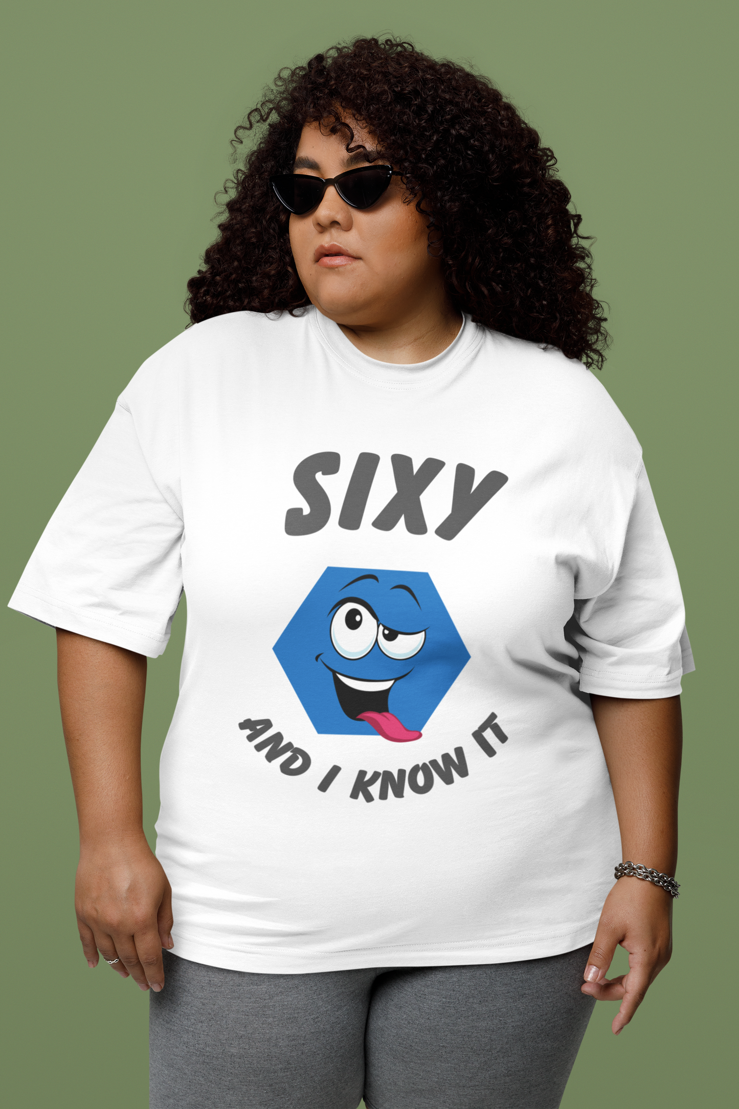 "Sixy and I Know It" Unisex T-Shirt