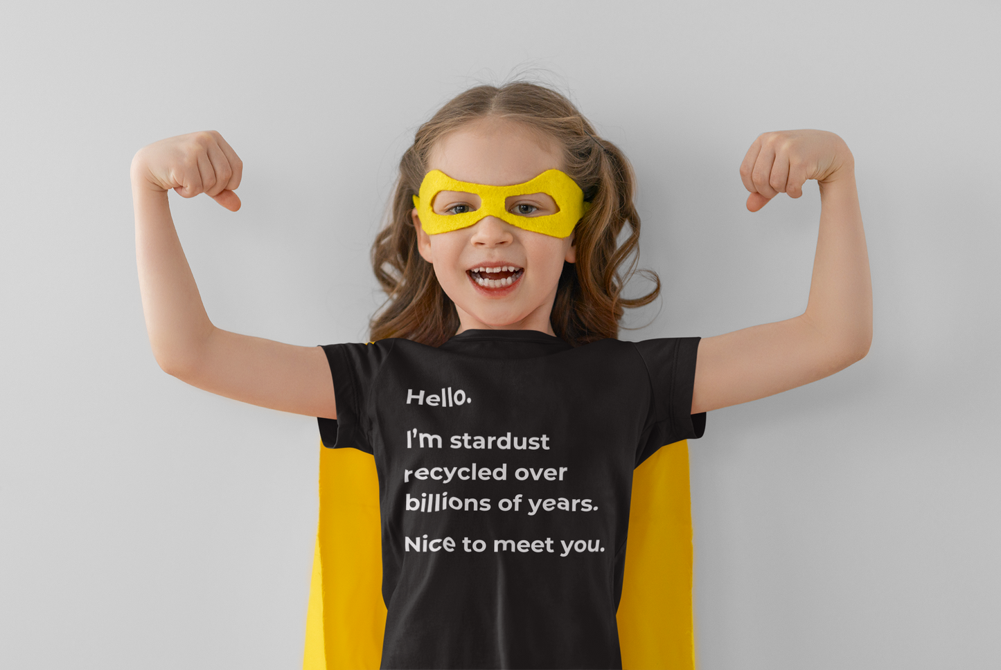 "Hello. I’m Stardust Recycled Over Billions of Years. Nice to Meet You." Kids T-Shirt