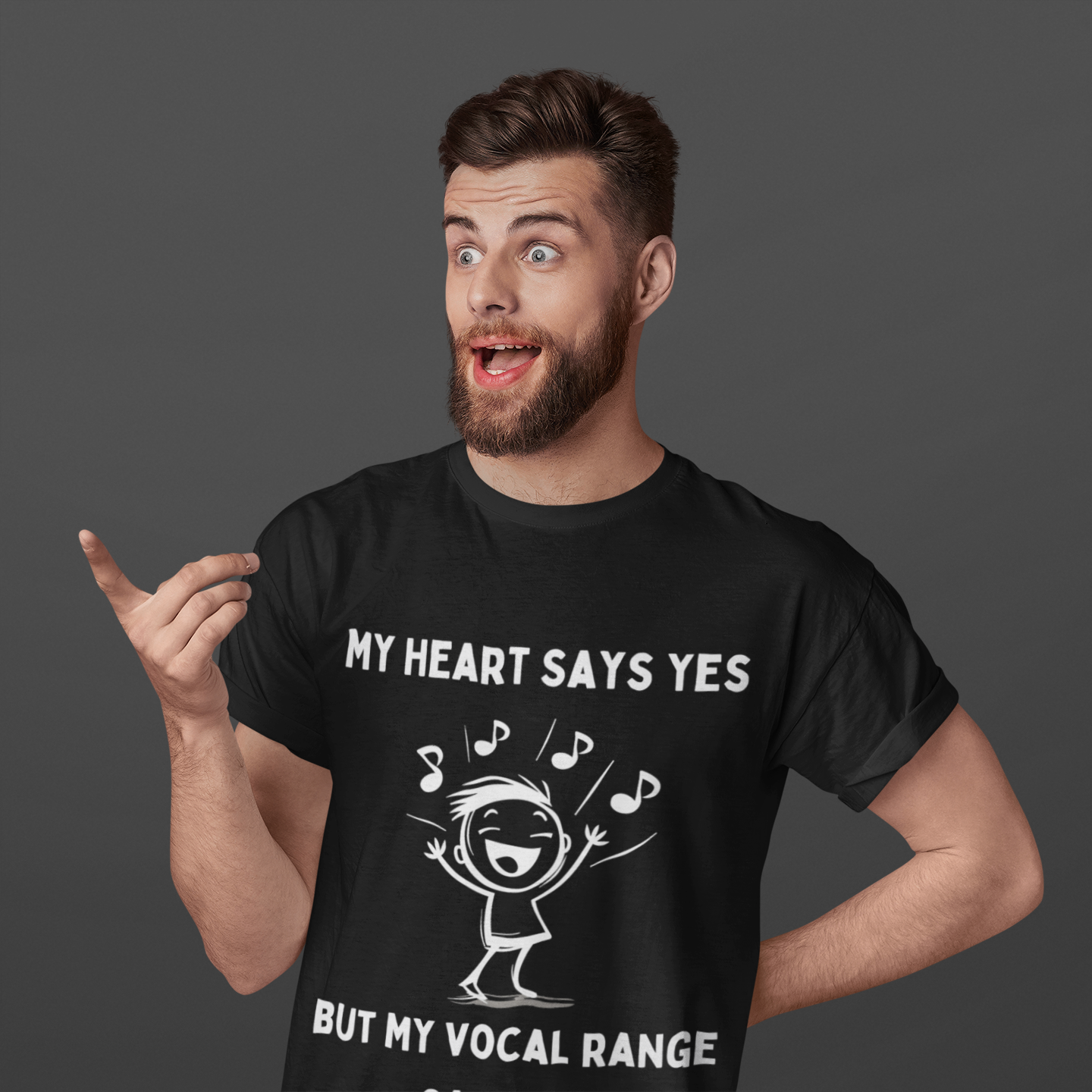 "My Heart Says Yes, But My Vocal Range Says No" T-Shirt