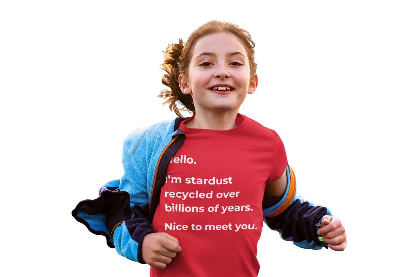 "Hello. I’m Stardust Recycled Over Billions of Years. Nice to Meet You." Kids T-Shirt